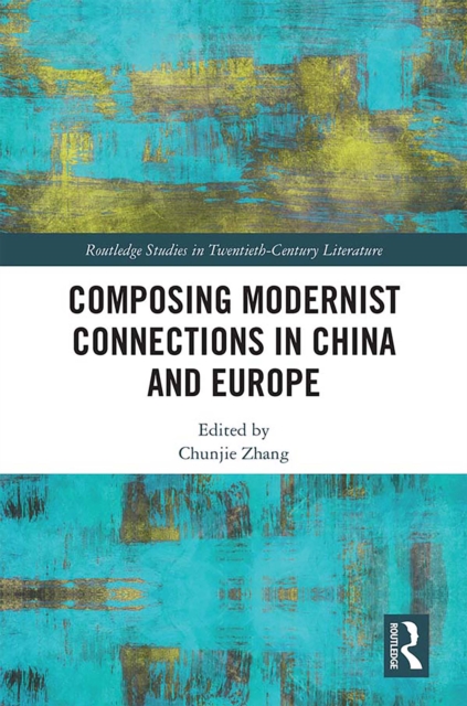 Composing Modernist Connections in China and Europe, EPUB eBook