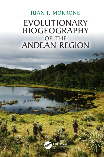 Evolutionary Biogeography of the Andean Region, PDF eBook