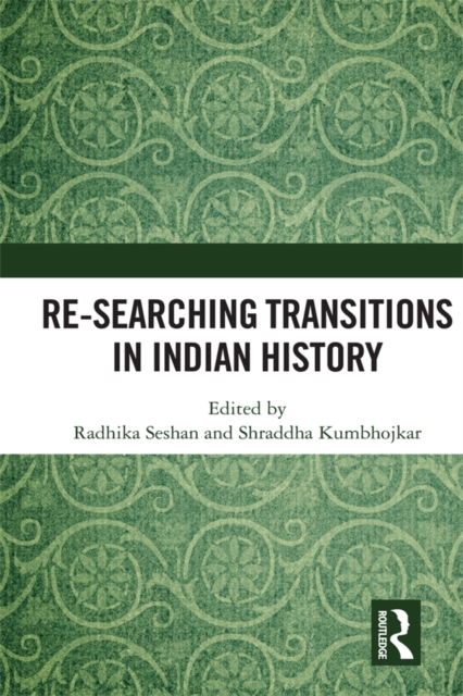 Re-searching Transitions in Indian History, PDF eBook