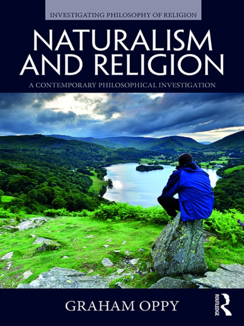 Naturalism and Religion : A Contemporary Philosophical Investigation, PDF eBook
