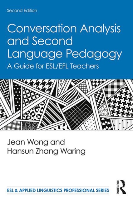 Conversation Analysis and Second Language Pedagogy : A Guide for ESL/EFL Teachers, PDF eBook