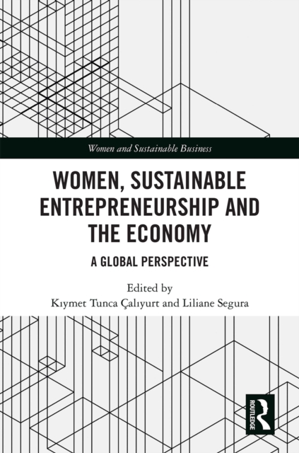 Women, Sustainable Entrepreneurship and the Economy : A Global Perspective, EPUB eBook