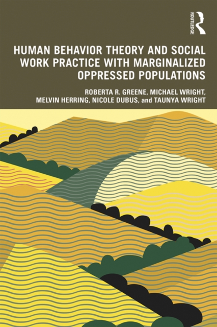 Human Behavior Theory and Social Work Practice with Marginalized Oppressed Populations, PDF eBook