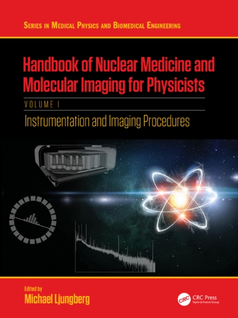 Handbook of Nuclear Medicine and Molecular Imaging for Physicists : Instrumentation and Imaging Procedures, Volume I, EPUB eBook