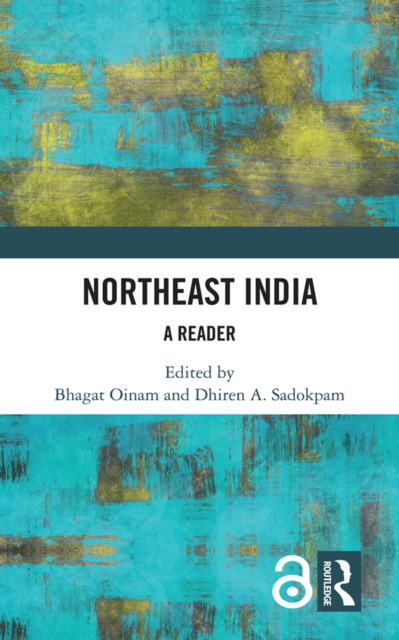 Northeast India : A Reader, PDF eBook