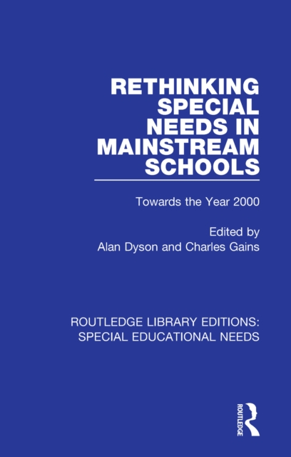 Rethinking Special Needs in Mainstream Schools : Towards the Year 2000, PDF eBook