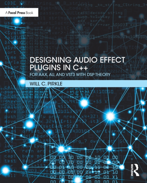 Designing Audio Effect Plugins in C++ : For AAX, AU, and VST3 with DSP Theory, PDF eBook