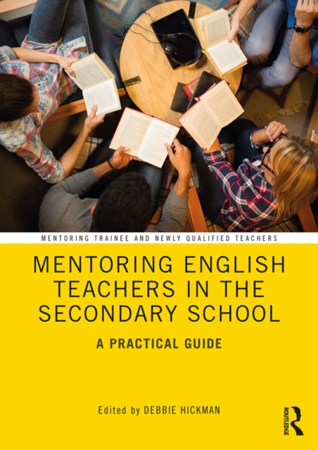 Mentoring English Teachers in the Secondary School : A Practical Guide, PDF eBook