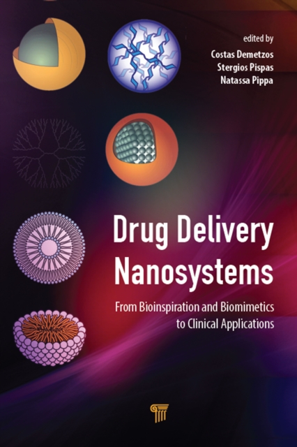 Drug Delivery Nanosystems : From Bioinspiration and Biomimetics to Clinical Applications, EPUB eBook