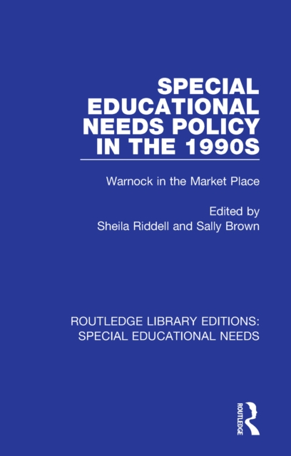 Special Educational Needs Policy in the 1990s : Warnock in the Market Place, EPUB eBook