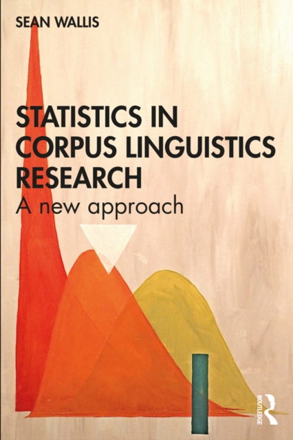 Statistics in Corpus Linguistics Research : A New Approach, PDF eBook