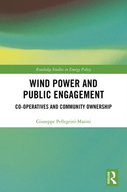 Wind Power and Public Engagement : Co-operatives and Community Ownership, PDF eBook