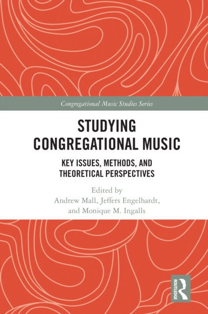 Studying Congregational Music : Key Issues, Methods, and Theoretical Perspectives, EPUB eBook