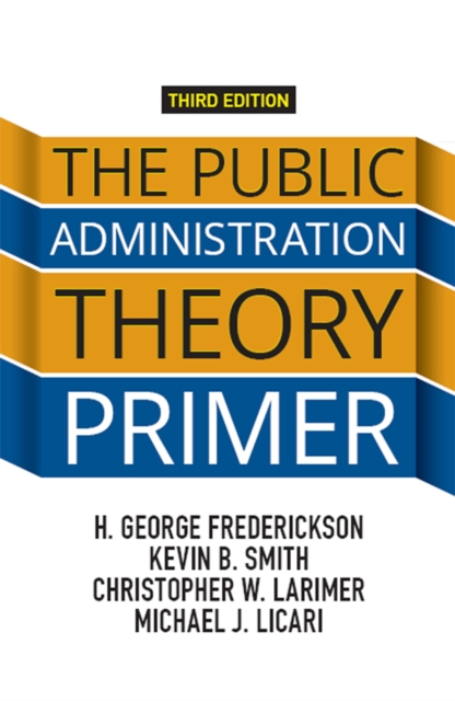 The Public Administration Theory Primer, PDF eBook