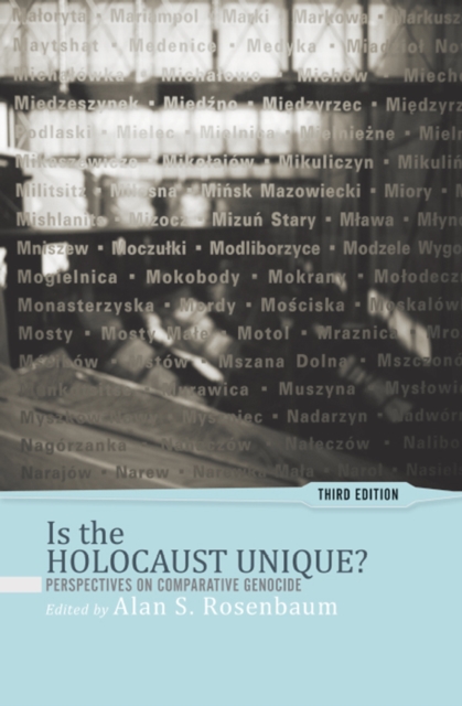 Is the Holocaust Unique? : Perspectives on Comparative Genocide, PDF eBook