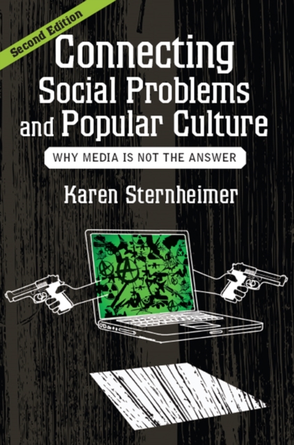 Connecting Social Problems and Popular Culture : Why Media is Not the Answer, PDF eBook