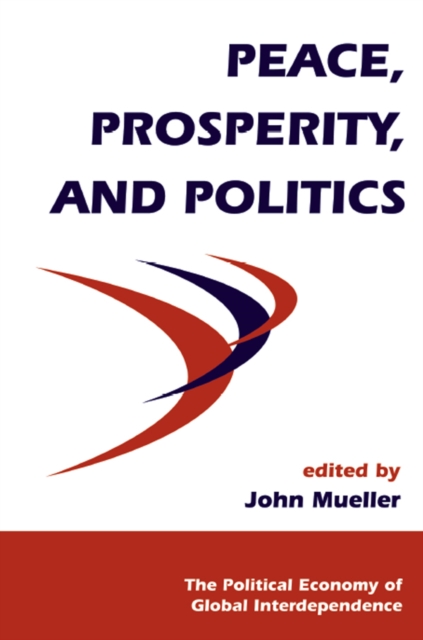 Peace, Prosperity, And Politics, PDF eBook