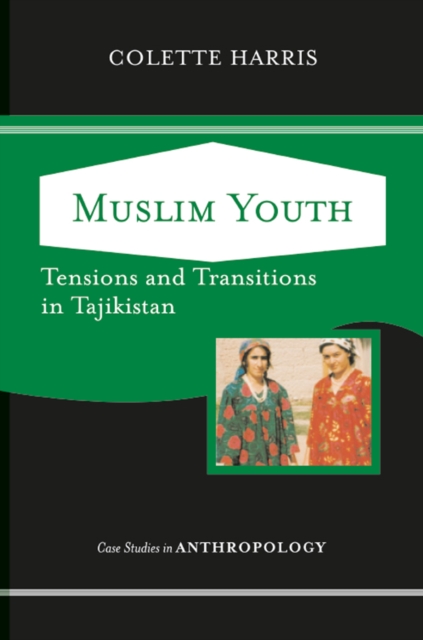 Muslim Youth : Tensions And Transitions In Tajikistan, PDF eBook