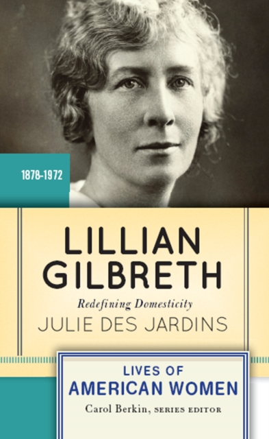 Lillian Gilbreth : Redefining Domesticity, PDF eBook