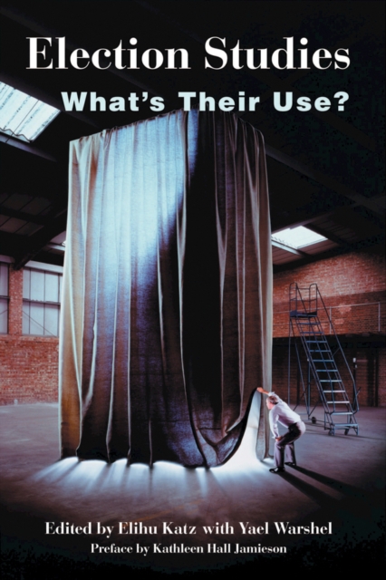 Election Studies : What's Their Use?, PDF eBook