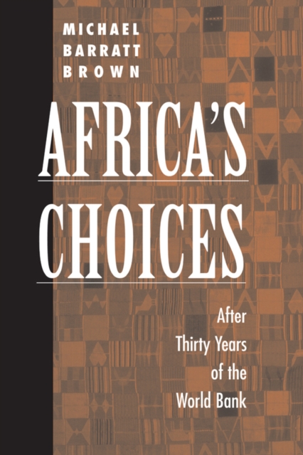 Africa's Choices : After Thirty Years Of The World Bank, PDF eBook
