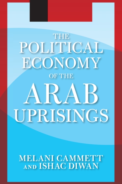 The Political Economy of the Arab Uprisings, EPUB eBook