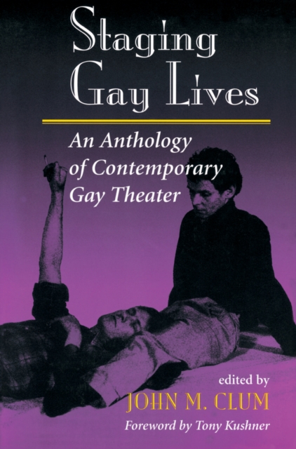 Staging Gay Lives : An Anthology Of Contemporary Gay Theater, EPUB eBook