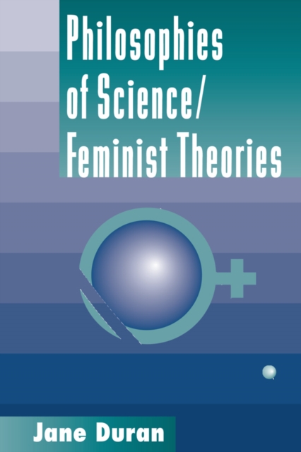 Philosophies Of Science : Feminist Theories, EPUB eBook