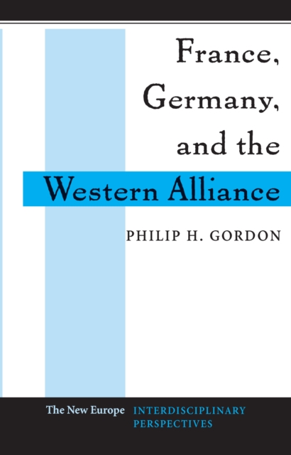 France, Germany, and the Western Alliance, EPUB eBook