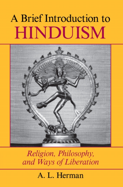A Brief Introduction To Hinduism : Religion, Philosophy, And Ways Of Liberation, EPUB eBook