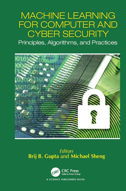 Machine Learning for Computer and Cyber Security : Principle, Algorithms, and Practices, EPUB eBook