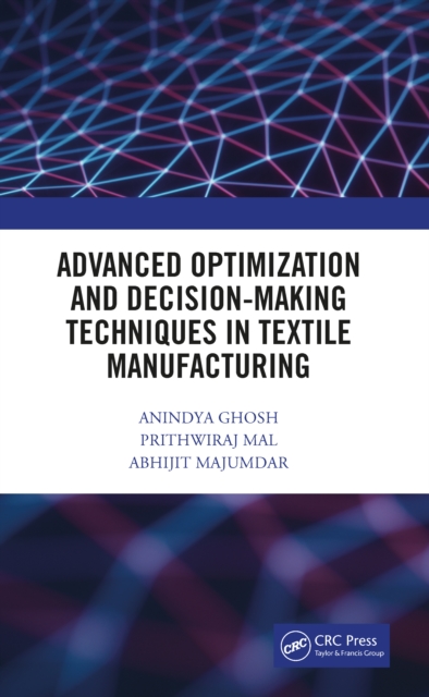 Advanced Optimization and Decision-Making Techniques in Textile Manufacturing, EPUB eBook