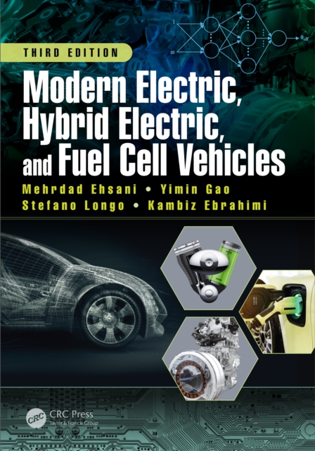 Modern Electric, Hybrid Electric, and Fuel Cell Vehicles, PDF eBook