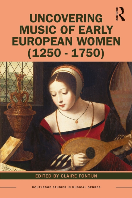 Uncovering Music of Early European Women (1250-1750), PDF eBook