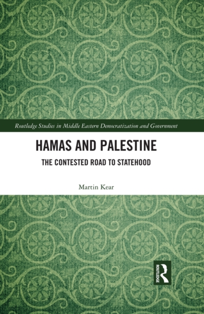 Hamas and Palestine : The Contested Road to Statehood, EPUB eBook
