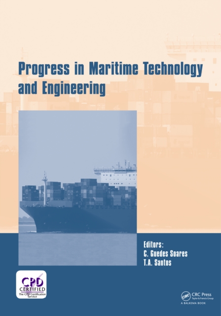 Progress in Maritime Technology and Engineering : Proceedings of the 4th International Conference on Maritime Technology and Engineering (MARTECH 2018), May 7-9, 2018, Lisbon, Portugal, PDF eBook