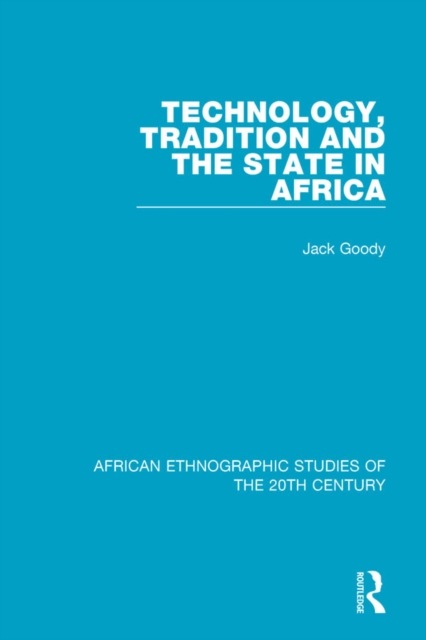 Technology, Tradition and the State in Africa, EPUB eBook