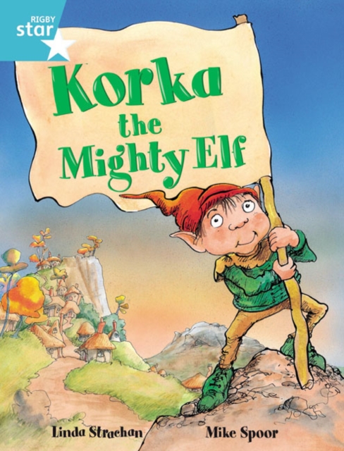 Rigby Star Guided 2, Turquoise Level: Korka the Mighty Elf Pupil Book (single), Paperback / softback Book
