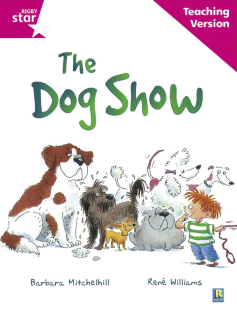 Rigby Star Guided Reading Pink Level: The dog show Teaching Version, Paperback / softback Book