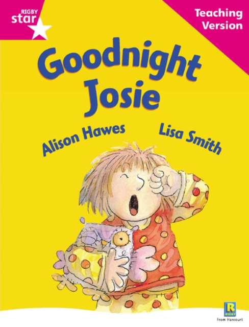 Rigby Star Guided Reading Pink Level: Goodnight Josie Teaching Version, Paperback / softback Book