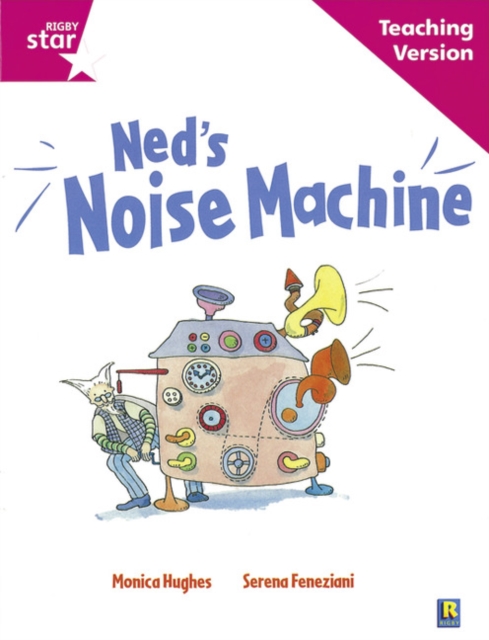 Rigby Star Guided Reading Pink Level: Ned's Noise Machine Teaching Version, Paperback / softback Book