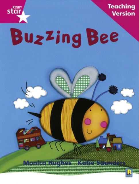 Rigby Star Phonic Guided Reading Pink Level: Buzzing Bee Teaching Version, Paperback / softback Book