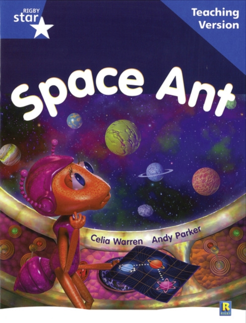 Rigby Star Guided Reading Blue Level: Space Ant Teaching Version, Paperback / softback Book