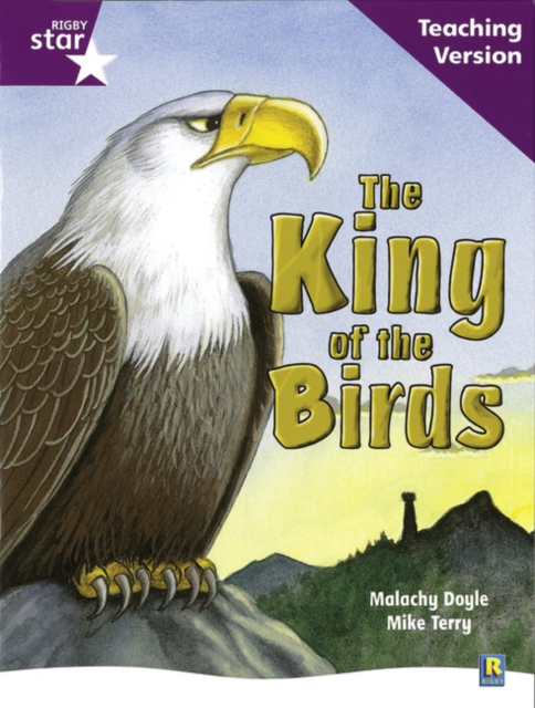 Rigby Star Guided Reading Purple Level: The King of the Birds Teaching Version, Paperback / softback Book