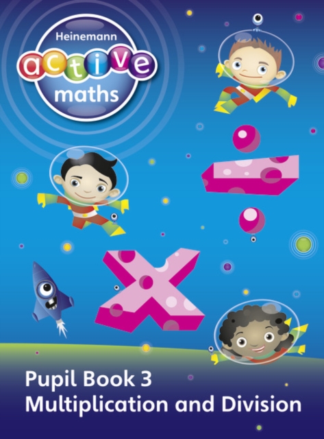 Heinemann Active Maths - First Level - Exploring Number - Pupil Book 3 - Multiplication and Division, Paperback / softback Book