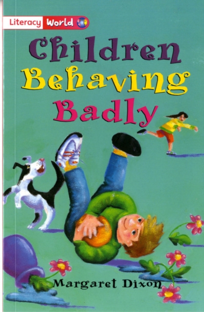Literacy World Stage 2 Fiction: Children Behaving Badly (6 Pack), Multiple copy pack Book