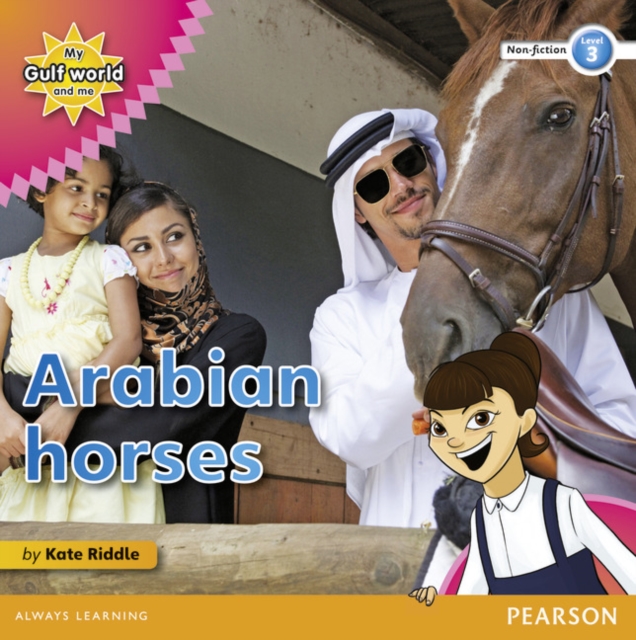 My Gulf World and Me Level 3 non-fiction reader: Arabian horses, Paperback / softback Book