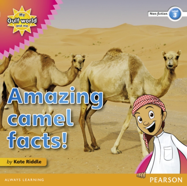 My Gulf World and Me Level 3 non-fiction reader: Amazing camel facts!, Paperback / softback Book