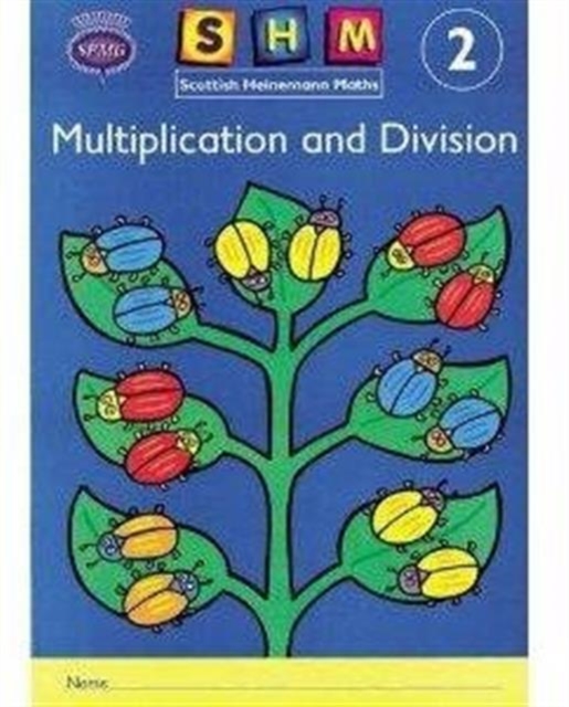 Scottish Heinemann Maths 2, Multiplication and Divison Activity Book (single), Paperback / softback Book