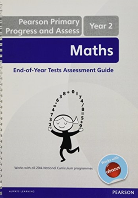 Pearson Primary Progress and Assess Maths End of Year tests: Y2 Teacher's Guide, Spiral bound Book